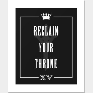 Reclaim Your Throne Posters and Art